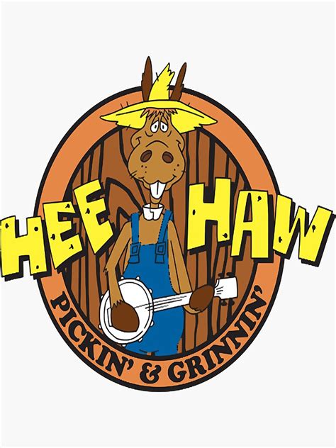 Hee Haw Pickin And Grinnin Sticker By Tysonminns Redbubble