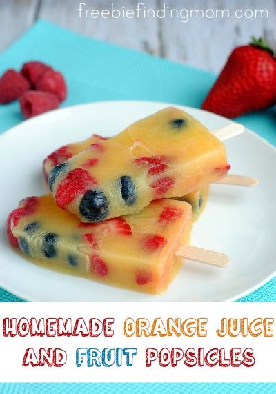 Homemade Orange Juice And Fruit Popsicles Great Way To Get Kids To