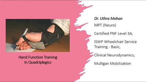 Hand Function Training In Quadriplegics By Dr Uthra Mohan Youtube