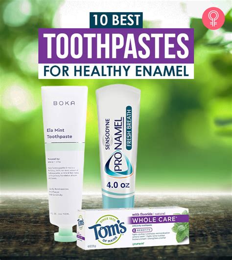 10 Best Toothpastes For Enamel To Buy In 2023 Reviews