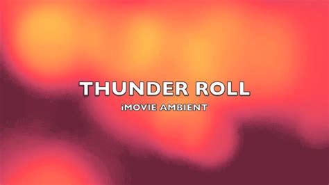 Thunder Roll Imovie Song Music Youtube