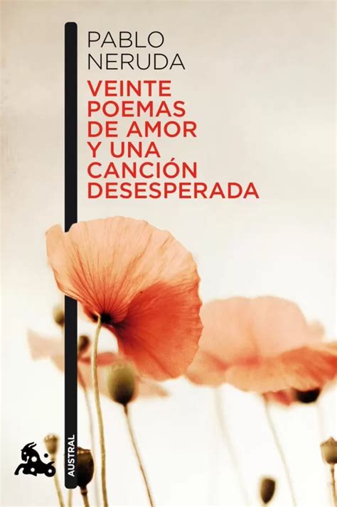 Veinte Poemas De Amor Y Una CanciÓn Desesperada Pablo Neruda Libro En