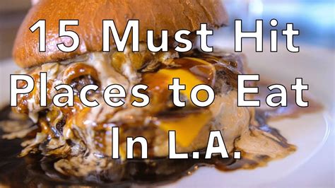 LA Food Guide - 15 Must Hit Places to Eat in Los Angeles | Places to