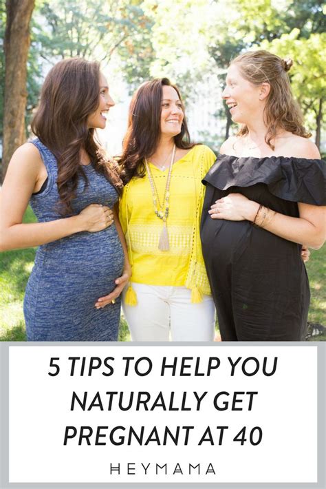40 And Pregnant Five Tips To Make It Happen Naturally Pregnant At 40 Pregnant Getting Pregnant