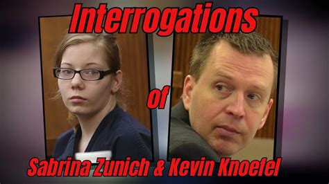 Interrogations Of Sabrina Zunich And Kevin Knoefel Youtube