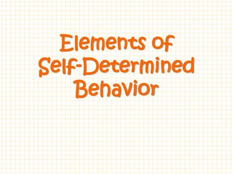 Ppt Elements Of Self Determined Behavior Powerpoint Presentation
