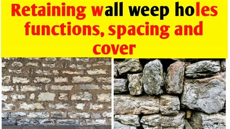 Weep holes have the added benefit of helping alleviate pressure on your foundation walls. Retaining wall weep holes functions, spacing and cover ...
