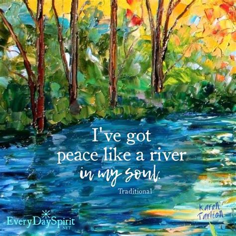 Ive Got Peace Like A River In My Soul Facebook Every Day Spirit