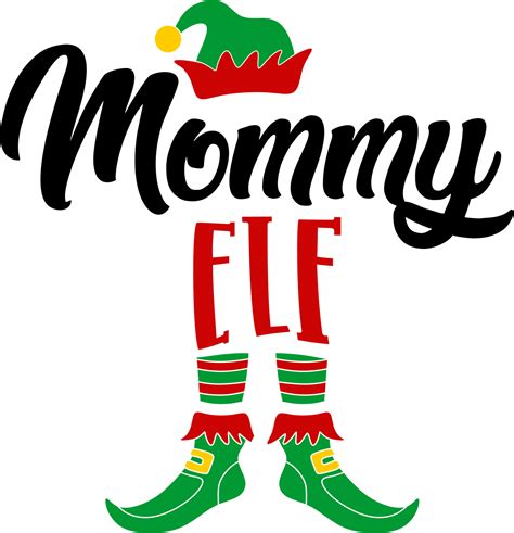 Mommy Elf Svg Mommy Elf Vector File Png Svg Cdr Ai Pdf Eps Images And