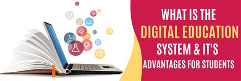 Digital Education System And Its Advantages For Students