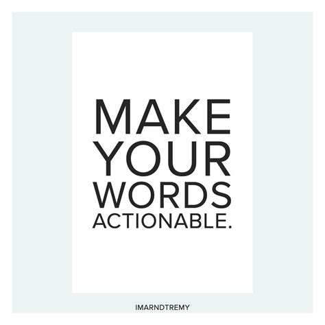 Make Your Words Actionable Powerful Words Mindset Quotes Words