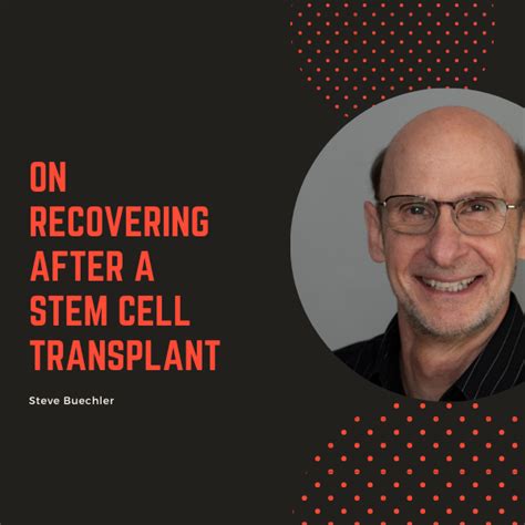 on recovering after a stem cell transplant patient empowerment network