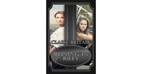 Reining In Riley By Claire Britain