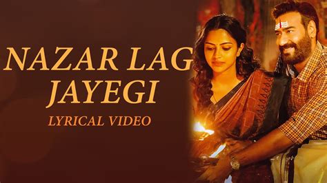 Nazar Lag Jayegi Lyrics Lyrical Video Bholaa Ajay Devgn Tabu Amala Paul Javed A Irshad K