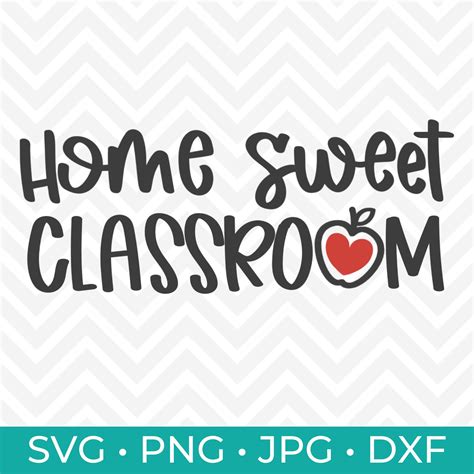Home Sweet Classroom Svg Classroom Cut File Teacher Cut Etsy