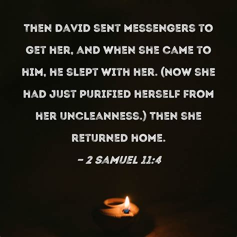 2 Samuel 114 Then David Sent Messengers To Get Her And When She Came