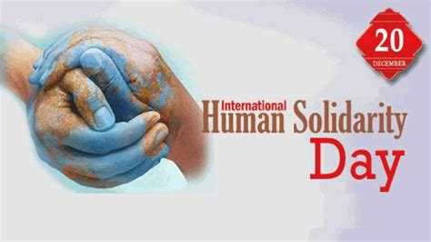 International Human Solidarity Day 2021 Quotes Wishes Greetings And Images To Share On This Day