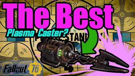 The Best Plasma Caster Fallout 76 Weapon Spotlight Youtube