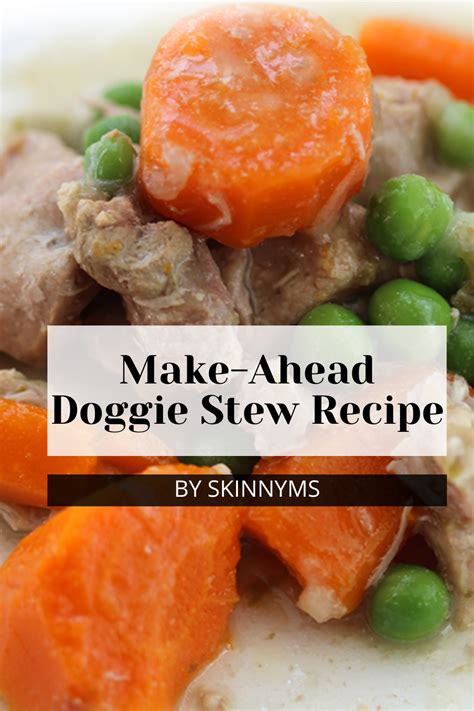 Homemade Dog Food Make Ahead Doggie Stew Recipe Dog Food Recipes