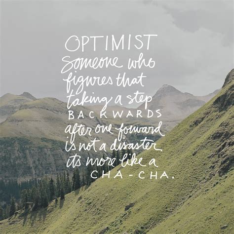 Optimist Someone Who Figures That Taking A Step Backwards After One