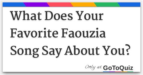 What Does Your Favorite Faouzia Song Say About You