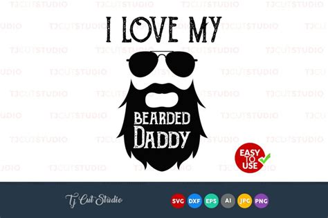 I Love My Bearded Daddy Fathers Day Svg Quote Svg Files