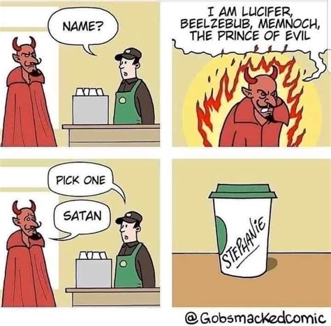 Satan Starbucks Memes Really Funny Memes Funny Stories Pick One