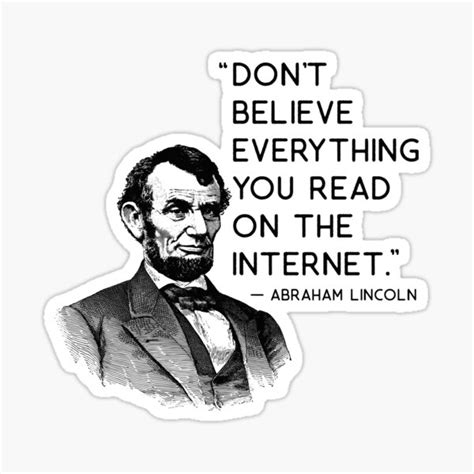 Dont Believe Everything Funny Abe Lincoln Internet Quote Sticker