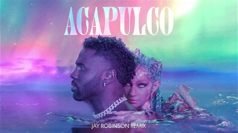 Jason Derulo Acapulco Jay Robinson Remix Official Audio Youtube