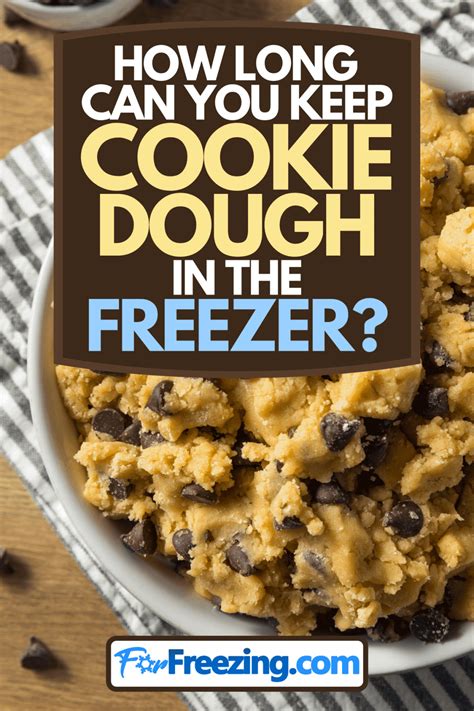 how long can you keep cookie dough in the freezer