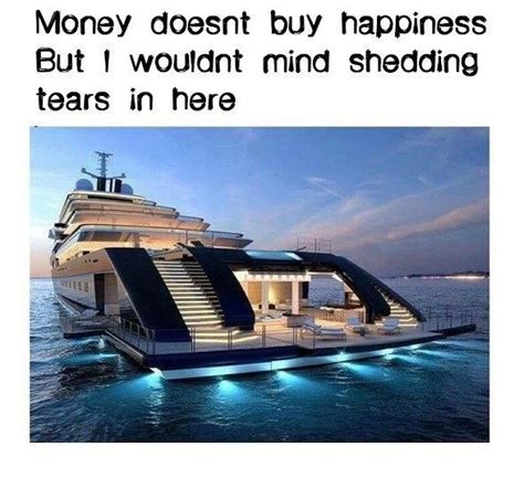 Don't let prosperity blind you. They Say Money Doesn't Buy Happiness | Memes in real life, Life memes, Funny memes