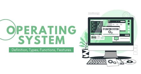 Operating System Definition Types Functions Features Career