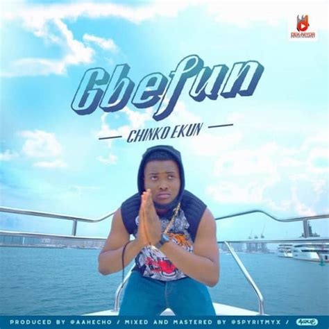 Chinko Ekun Gbefun Audio Download Nigeria Music