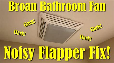 Broan Bathroom Fan Diy Noisy Flapper Fix Youtube