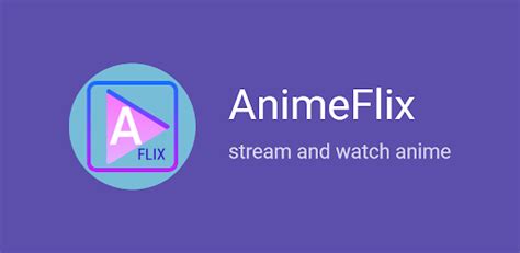 Animeflix Watch Anime App Tv