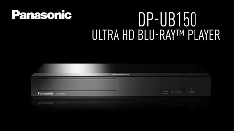 Cinematic 4k Uhd Blu Ray Player Panasonic Dp Ub150 Youtube