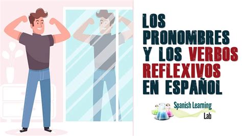 Los Pronombres Y Los Verbos Reflexivos En Español Youtube