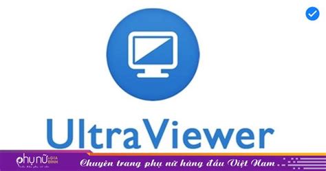 Ultraviewer Là Gì Những Lợi ích Tuyệt Vời Của Ultraviewer Mà Bạn Nên