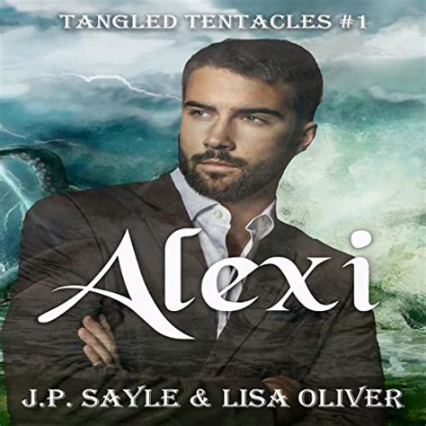 Alexi Tangled Tentacles Book 1 Audio Download Jp Sayle Lisa