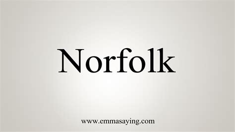 How To Say Norfolk Youtube