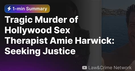 Tragic Murder Of Hollywood Sex Therapist Amie Harwick Seeking Justice