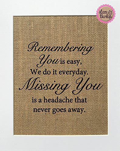 Buy 8x10 Unframed Remembering You Is Easy We Do It Everyday Missing You Is A Headache That