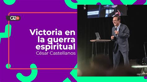Victoria En La Guerra Espiritual César Castellanos Youtube