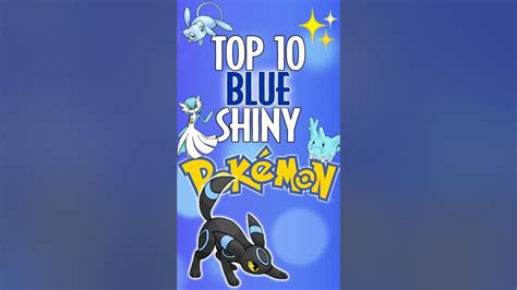 Shiny Pokemon Top 10 Blue Shinies You Need Youtube