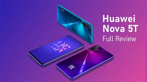 Huawei Nova 5t Full Review A Star Is Born 2nd Opinion