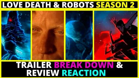 Love Death And Robots Season 2 Trailer Break Down Reaction And Release
