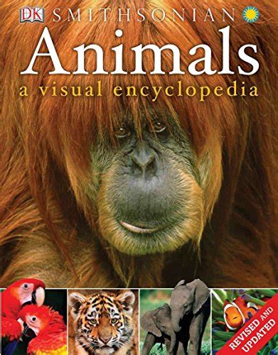 Animals A Visual Encyclopedia Second Edition Dk 9780756691707
