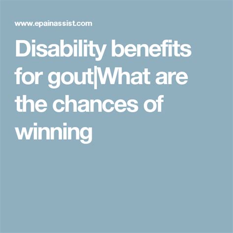 Disability Benefits For Goutwhat Are The Chances Of Winning