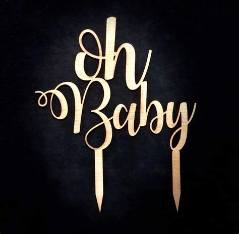 Oh Baby Cake Topper Next Level Laser Designs