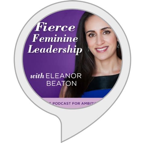 Fierce Feminine Leadership With Eleanor Beaton Alexa Skills
